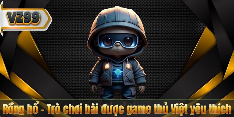 Rồng hổ – Trò chơi bài được game thủ Việt yêu thích