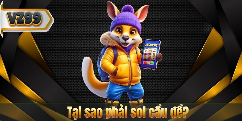 Tại sao phải soi cầu đề?